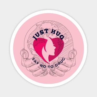 JUST HUG Magnet